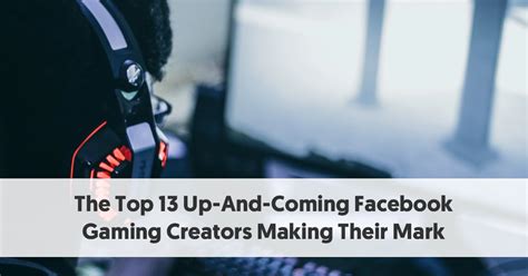 Facebook Gaming Creators .